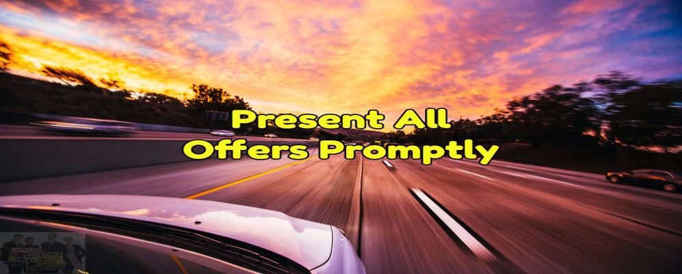 present all offers promptly
